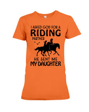Load image into Gallery viewer, I Asked God For A Riding Partner He Sent Me My Daughter Trending Ladies Tee
