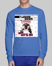 Load image into Gallery viewer, Boston Upside Down Now Let's Be Gift For Dog Lovers Unisex Long Sleeve

