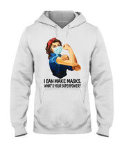 Load image into Gallery viewer, I Can Make It What's Your Superpower Special Custom Design Hoodie
