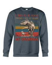 Load image into Gallery viewer, Grandma Gift For Grandson I Tried To Be Good But I Take After Sweatshirt
