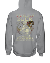 Load image into Gallery viewer, 8th Day God Created Beer To Prevent The Us Marine Hoodie
