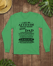 Load image into Gallery viewer, I Get My Attitude From My October     Freaking Awesome Dad For Birthday Gift Unisex Long Sleeve
