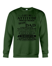 Load image into Gallery viewer, I Ge My Attitude From My August Dad Birthday Meaningful Gift Sweatshirt

