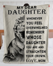 Load image into Gallery viewer, Dinosaur King Mom Gift For Daughter Remember Whose Daughter You Are Sherpa Blanket
