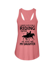 Load image into Gallery viewer, I Asked God For A Riding Partner He Sent Me My Daughter Trending Ladies Flowy Tank
