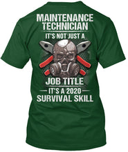 Load image into Gallery viewer, Maintenance Technician It's Not Just A Job Title It's 2020 Survival Skill Guys Tee
