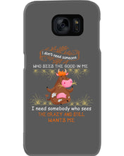Load image into Gallery viewer, Cow I Need Somebody Who Sees The Crazy And Still Wants Me Phone case
