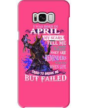Load image into Gallery viewer, I Was Born In April My Scars Tell Me A Story Trending Phone case
