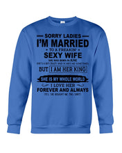 Load image into Gallery viewer, I'm Married To    June    Freaking Sexy Wife Trending For Birthday Gift Sweatshirt
