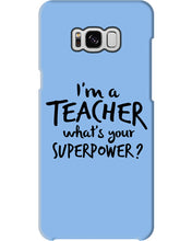 Load image into Gallery viewer, I'm A Teacher What Is You Superpower Gift For Teacher Phone case
