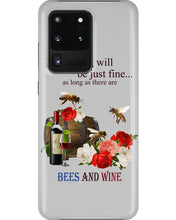 Load image into Gallery viewer, Everything Will Be Just Fine As Long As There Are Bees And Wine Gift For Bee Lovers Phone case
