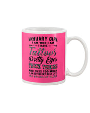 Load image into Gallery viewer, January Girl Has Tattoos Pretty Eyes Thick Thighs For Birthday Gift Mug
