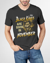 Load image into Gallery viewer, Black Kings Are Born In   November   Trending For Birthday Gift Guys V-Neck

