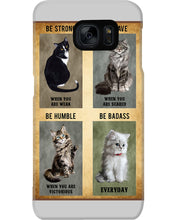 Load image into Gallery viewer, Cat Be Strong When You Are Weak Gift For Cat Lovers Phone case
