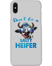 Load image into Gallery viewer, Don't Be A Salty Heifer Gift For Women Phone case
