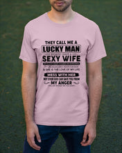 Load image into Gallery viewer, Gift For Husband I Have A Sexy Wife Guys Tee
