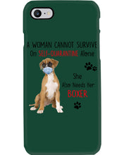 Load image into Gallery viewer, A Woman Can't Survive On Self-quarantine Alone Also Needs Boxer Phone case
