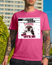 Load image into Gallery viewer, Boston Upside Down Now Let's Be Gift For Dog Lovers Guys Tee
