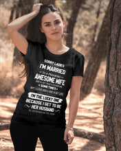 Load image into Gallery viewer, Gift For Husband I'm The Lucky One Because I Get To Be Her Husband Ladies Tee
