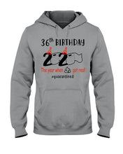 Load image into Gallery viewer, 36th  Birthday Gift 2020 The Year When Shit Got Real Trending Hoodie
