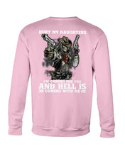 Load image into Gallery viewer, I'm Coming For You And Hell Is Coming With Me Sweatshirt
