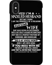 Load image into Gallery viewer, I'm A Spoiled Husband But Not Yours - Awesome Wife Was Born In December Phone case
