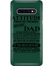 Load image into Gallery viewer, I Ge My Attitude From My August Dad Birthday Meaningful Gift Phone case
