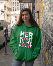 Load image into Gallery viewer, Her Fight Is My Fight Breast Cancer Awareness Meaningful Gift Hoodie
