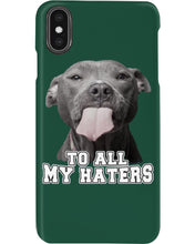 Load image into Gallery viewer, Boxer Lovers To All My Hater Meaningful Gift For Men Phone case
