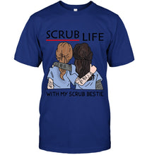 Load image into Gallery viewer, Scrub Life With My Scrub Bestie Gift For Friends Guys Tee
