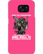 Load image into Gallery viewer, I'm Coming For You And Hell Is Coming With Me Phone case
