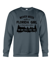 Load image into Gallery viewer, Gift For Florida Girl No One Will Find You Sweatshirt
