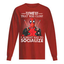 Load image into Gallery viewer, Deadpool I Almost Had To Socialize Gift For Fans Unisex Long Sleeve
