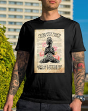 Load image into Gallery viewer, I'm Mostly Peace Love And Light Yoga Gift For Yoga Lovers Guys Tee
