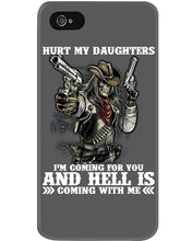 Load image into Gallery viewer, I'm Coming For You And Hell Is Coming With Me Phone case
