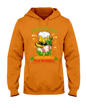 Load image into Gallery viewer, Baseball Drink Beer Day St Patrick's Day Gift For Baseball Lovers Hoodie
