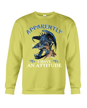 Load image into Gallery viewer, Apparently I Have An Attitude Blue Dragon Sweatshirt
