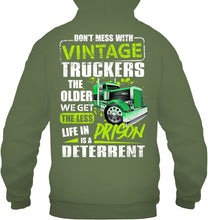 Load image into Gallery viewer, Don't Mess With Vintage Truckers The Older We Get The Less Hoodie
