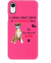 Load image into Gallery viewer, A Woman Can't Survive On Self-quarantine Alone Also Needs Boxer Phone case
