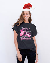 Load image into Gallery viewer, As Long As I Breathe You'll Be Remembred Custom Gift For Family Guys Tee
