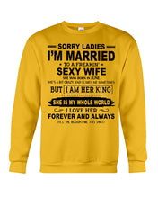 Load image into Gallery viewer, I'm Married To    June    Freaking Sexy Wife Trending For Birthday Gift Sweatshirt
