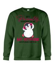 Load image into Gallery viewer, Cute Penguin My Attitude Depends On You Gift For Penguin Lovers Sweatshirt
