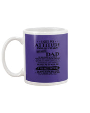 Load image into Gallery viewer, I Get My Attitude From My October     Freaking Awesome Dad For Birthday Gift Mug
