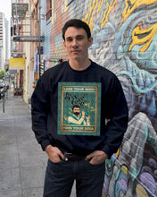 Load image into Gallery viewer, Lose Your Mind Find Your Soul Gift For Bartender Sweatshirt
