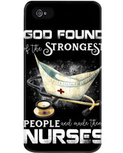 Load image into Gallery viewer, God Found Is The Strongest People And Made Then Nurses Gift For Nurse Phone case
