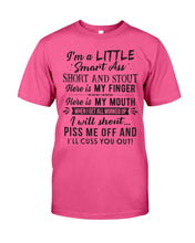 Load image into Gallery viewer, I'm A Little Smart Ass Short And Stout My Finger My Mouth Trending Guys Tee
