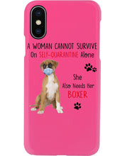 Load image into Gallery viewer, A Woman Can't Survive On Self-quarantine Alone Also Needs Boxer Phone case
