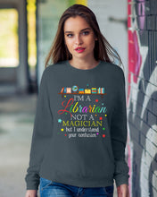 Load image into Gallery viewer, I Am A Librarian Not A Magician Custom Design Gifts Sweatshirt
