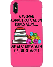Load image into Gallery viewer, A Woman Cannot Survive On Book Alone She Also Needs Yarn Trending Phone case

