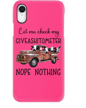 Load image into Gallery viewer, Let Me Check My Giveashitometer Nope Nothing   Special Custom Design Phone case
